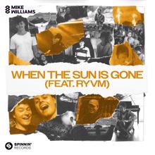 Mike Williams: When The Sun Is Gone (feat. RYVM)