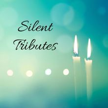 Rain Sounds: Silent Tributes