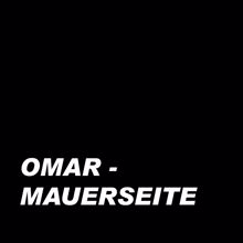 OMAR: MAUERSEITE