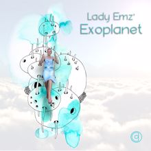 Lady Emz & iLoGike: Exoplanet