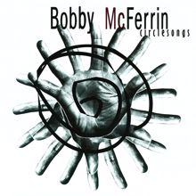 Bobby McFerrin: Circlesongs