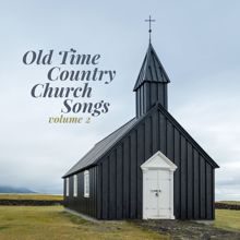 Various Artists: Old Time Country Church Songs, Vol. 2