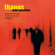 Thanos Mikroutsikos: Dance And Memories