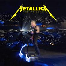 Metallica: Too Far Gone? (Live at MetLife Stadium, East Rutherford, NJ - August 6, 2023)