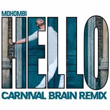 Mohombi: Hello (Carnival Brain Remix)