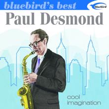 Paul Desmond: Glad to Be Unhappy