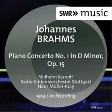 Wilhelm Kempff: Brahms: Piano Concerto No. 1 in D Minor, Op. 15 (Live)