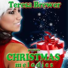 Teresa Brewer: Christmas Melodies