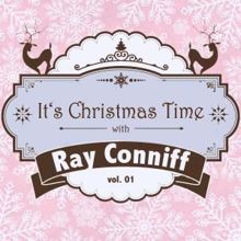 Ray Conniff: It's Christmas Time with Ray Conniff, Vol. 01