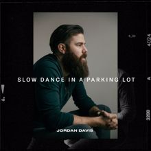 Jordan Davis: Slow Dance In A Parking Lot