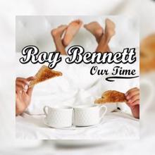 Roy Bennett: Our Time