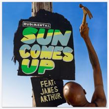 Rudimental: Sun Comes Up (feat. James Arthur)