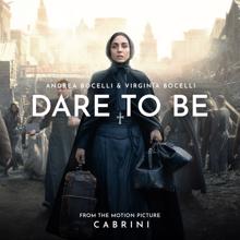 Andrea Bocelli: Dare To Be (From The Motion Picture "Cabrini") (Dare To BeFrom The Motion Picture "Cabrini")