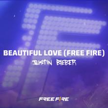 Justin Bieber: Beautiful Love (Free Fire)