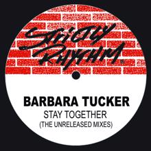 Barbara Tucker: Stay Together (The Unreleased Mixes)