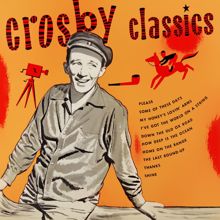 Bing Crosby: My Honey's Lovin' Arms