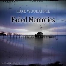 Luke Woodapple: Faded Memories