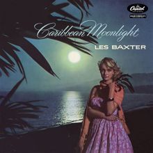 Les Baxter: Caribbean Moonlight