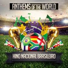 Anthems of the World: Hino Nacional Brasileiro (Brazil National Anthem)