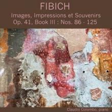 Claudio Colombo: Fibich: Images, impressions et souvenirs, Op. 41, Book III