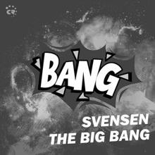 Svensen: The Big Bang