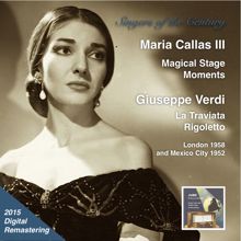 Maria Callas: Singers of the Century: Maria Callas, Vol. 3 – Magical Stage Moments (Live) [2015 Digital Remaster]