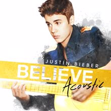 Justin Bieber: Believe Acoustic