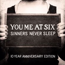 You Me At Six: Sinners Never Sleep (10 Year Anniversary Edition)