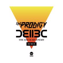 The Prodigy: The Day Is My Enemy (Bad Company UK Remix)