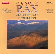 London Philharmonic Orchestra: Bax: Symphony No. 2 & Nympholept