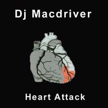 Dj Macdriver: Heart Attack