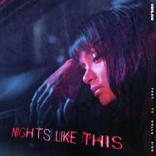 Kehlani: Nights Like This (feat. Ty Dolla $ign)
