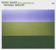 Heinz Sauer & Michael Wollny: Melancholia