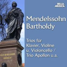 Fortepianotrio Florestan, Trio Apollon: Mendelssohn: Trios für Klavier, Violine u. Violoncello