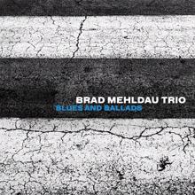 Brad Mehldau Trio: I Concentrate on You
