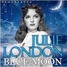 Julie London: Blue Moon (Remastered)