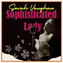 Sarah Vaughan: I Get a Kick out of You