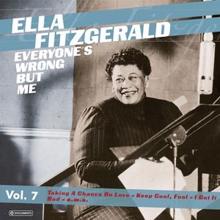 Ella Fitzgerald: Ella Fitzgerald - Everyone's Wrong But Me Vol 7