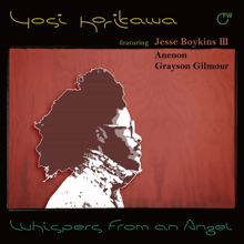 Yosi Horikawa, ヨシ　ホリカワ, よし　ほりかわ, Jesse Boykins III, Anenon, Grayson Gilmour: Whispers from an Angel (Anenon Remix)