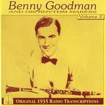 Benny Goodman: Benny Goodman and His Rhythm Makers, Vol. 2: Original 1935 Radio Transcriptions