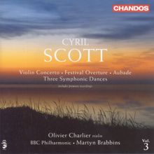 BBC Philharmonic Orchestra: Scott, C.: Violin Concerto / Festival Overture / Aubade / 3 Symphonic Dances