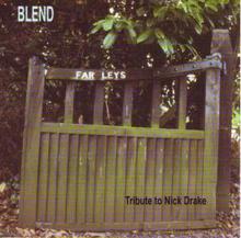 Blend: Far Leys - Tribute To Nick Drake