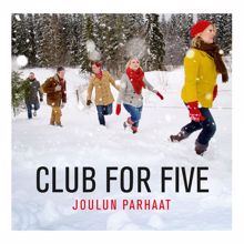 Club For Five: Jumala kuiskaa joulun