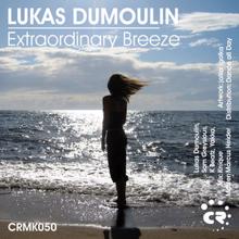Lukas Dumoulin: Extraordinary Breeze