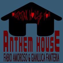 Fabio Amoroso & Gianluca Fanteria: Anthem House