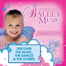 Various Artists: My Favourite Ballet Music: The Perfect Guide for Little Ballerinas