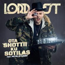 Lord Est: Ota shottii ku sotilas (feat. Petri Nygård)