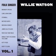 Willie Watson: Folk Singer, Vol. 1