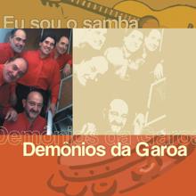 Demonios Da Garoa: Eu Sou O Samba