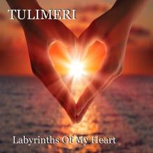 TULIMERI: Labyrinths of My Heart